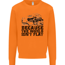 4X4 Because the World Isnt Flat Off Roading Mens Sweatshirt Jumper Orange