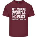 50th Birthday 50 Year Old Don't Grow Up Funny Mens Cotton T-Shirt Tee Top Maroon
