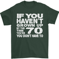 70th Birthday 70 Year Old Don't Grow Up Funny Mens T-Shirt 100% Cotton Forest Green