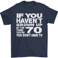 70th Birthday 70 Year Old Don't Grow Up Funny Mens T-Shirt 100% Cotton Navy Blue