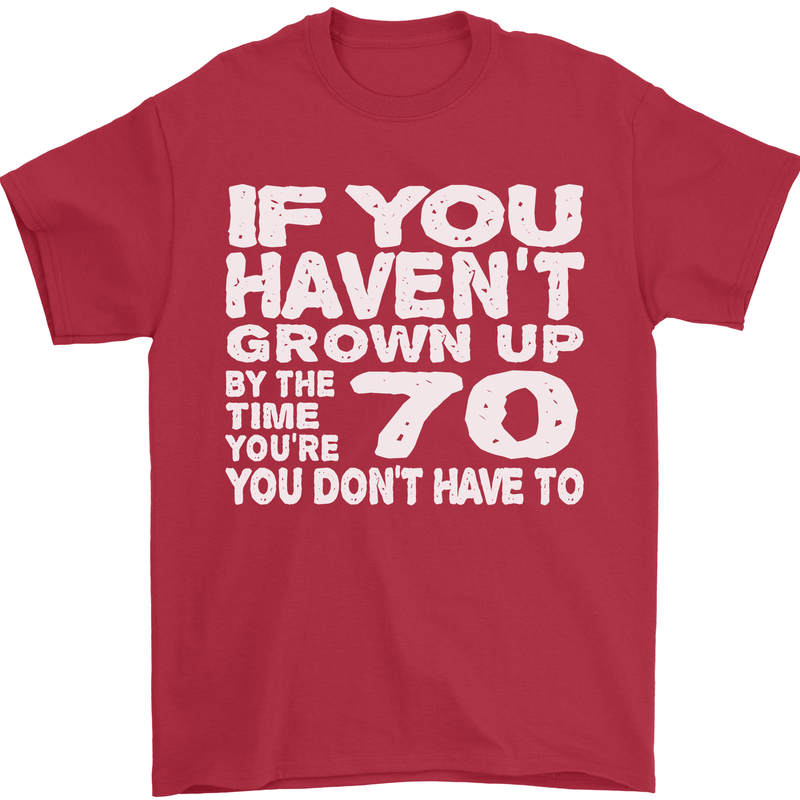 70th Birthday 70 Year Old Don't Grow Up Funny Mens T-Shirt 100% Cotton Red