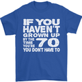 70th Birthday 70 Year Old Don't Grow Up Funny Mens T-Shirt 100% Cotton Royal Blue