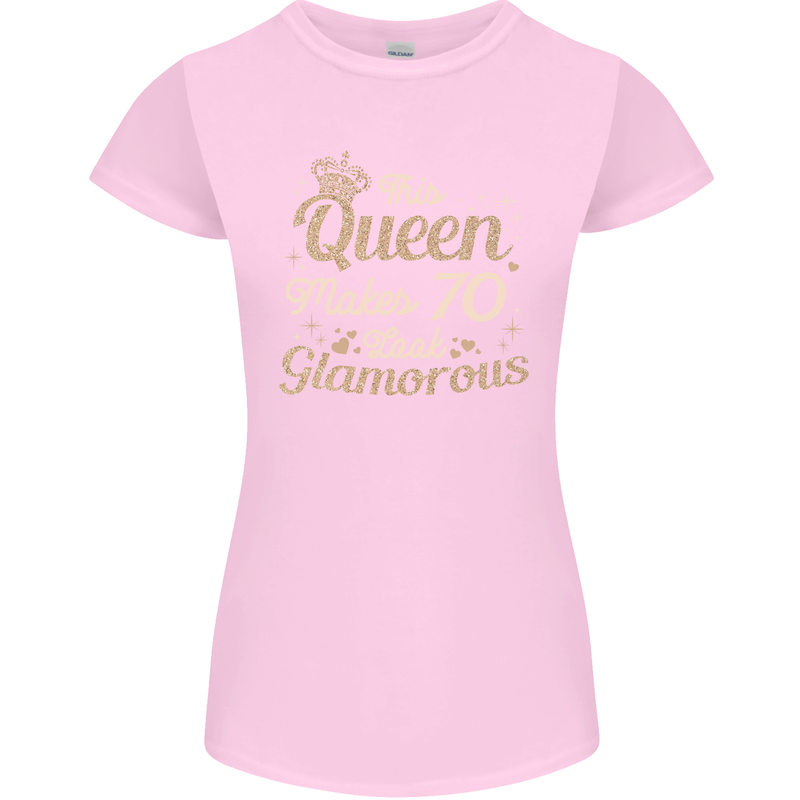 70th Birthday Queen Seventy Years Old 70 Womens Petite Cut T-Shirt Light Pink