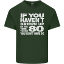 80th Birthday 80 Year Old Don't Grow Up Funny Mens Cotton T-Shirt Tee Top Forest Green