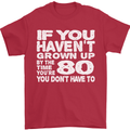 80th Birthday 80 Year Old Don't Grow Up Funny Mens T-Shirt 100% Cotton Red