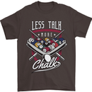 9-Ball Pool Less Talk More Chalk Funny Mens T-Shirt 100% Cotton Dark Chocolate