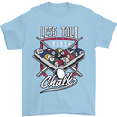 9-Ball Pool Less Talk More Chalk Funny Mens T-Shirt 100% Cotton Light Blue