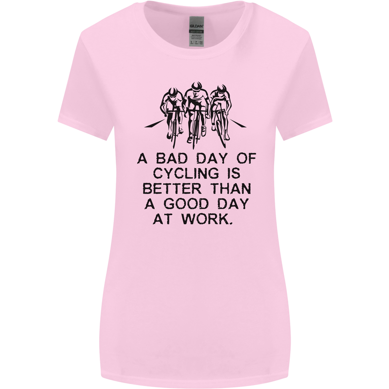 A Bad Day of Cycling Cyclist Funny Womens Wider Cut T-Shirt Light Pink