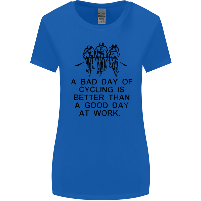 A Bad Day of Cycling Cyclist Funny Womens Wider Cut T-Shirt Royal Blue