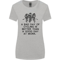 A Bad Day of Cycling Cyclist Funny Womens Wider Cut T-Shirt Sports Grey
