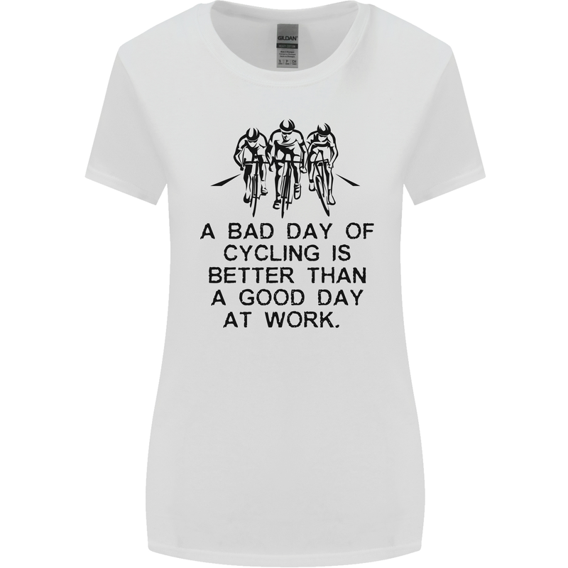A Bad Day of Cycling Cyclist Funny Womens Wider Cut T-Shirt White