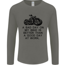 A Bad Day on My Bike Motorbike Biker Mens Long Sleeve T-Shirt Charcoal