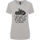 A Bad Day on My Bike Motorbike Biker Womens Wider Cut T-Shirt Sports Grey