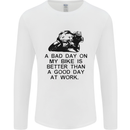 A Bad Day on My Bike Motorcycle Biker Mens Long Sleeve T-Shirt White