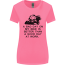 A Bad Day on My Bike Motorcycle Biker Womens Wider Cut T-Shirt Azalea