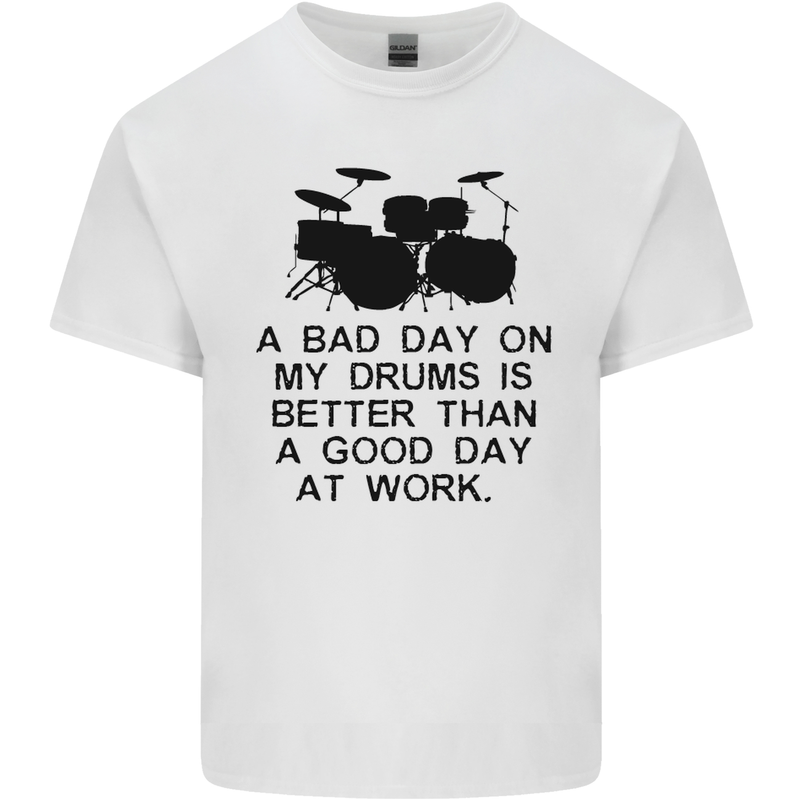 A Bad Day on My Drums Drummer Drumming Mens Cotton T-Shirt Tee Top White