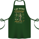 A Day Without Fishing Funny Fisherman Cotton Apron 100% Organic Forest Green