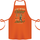 A Day Without Fishing Funny Fisherman Cotton Apron 100% Organic Orange
