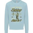 A Day Without Fishing Funny Fisherman Kids Sweatshirt Jumper Light Blue