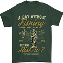 A Day Without Fishing Funny Fisherman Mens T-Shirt Cotton Gildan Forest Green
