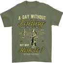 A Day Without Fishing Funny Fisherman Mens T-Shirt Cotton Gildan Military Green
