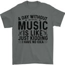 A Day Without Music Pop Rock Reggae Dance Mens T-Shirt 100% Cotton Charcoal