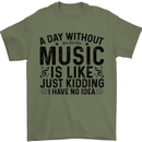 A Day Without Music Pop Rock Reggae Dance Mens T-Shirt 100% Cotton Military Green