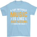 A Day Without Music Tekno Hip Hop Metal Mens T-Shirt 100% Cotton Light Blue