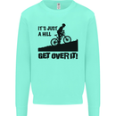 A Hill Get Over It Cycling Cyclist Funny Kids Sweatshirt Jumper Peppermint
