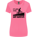 A Hill Get Over It Cycling Cyclist Funny Womens Wider Cut T-Shirt Azalea
