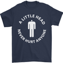A Little Head Funny Offensive Slogan Mens T-Shirt Cotton Gildan Navy Blue