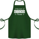 A Moment of Science Please Funny Geek Cotton Apron 100% Organic Forest Green