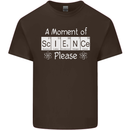 A Moment of Science Please Funny Geek Mens Cotton T-Shirt Tee Top Dark Chocolate