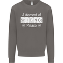 A Moment of Science Please Funny Geek Mens Sweatshirt Jumper Charcoal