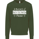A Moment of Science Please Funny Geek Mens Sweatshirt Jumper Forest Green