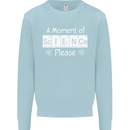 A Moment of Science Please Funny Geek Mens Sweatshirt Jumper Light Blue