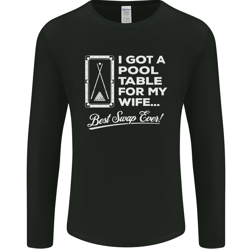 A Pool Cue for My Wife Best Swap Ever! Mens Long Sleeve T-Shirt Black