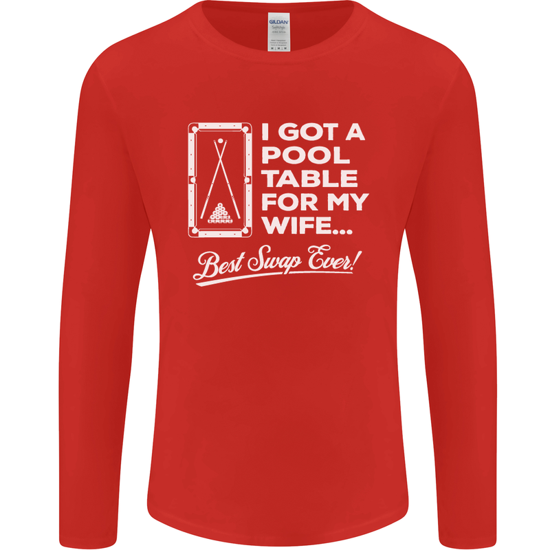 A Pool Cue for My Wife Best Swap Ever! Mens Long Sleeve T-Shirt Red