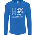 A Pool Cue for My Wife Best Swap Ever! Mens Long Sleeve T-Shirt Royal Blue