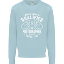 A Qualified Photographer Looks Like Mens Sweatshirt Jumper Light Blue