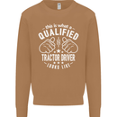 A Qualified Tractor Driver Looks Like Mens Sweatshirt Jumper Caramel Latte