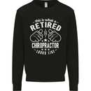 A Retired Chiropractor Looks Like Mens Sweatshirt Jumper Black