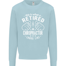 A Retired Chiropractor Looks Like Mens Sweatshirt Jumper Light Blue