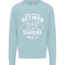 A Retired Scaffolder Looks Like Mens Sweatshirt Jumper Light Blue