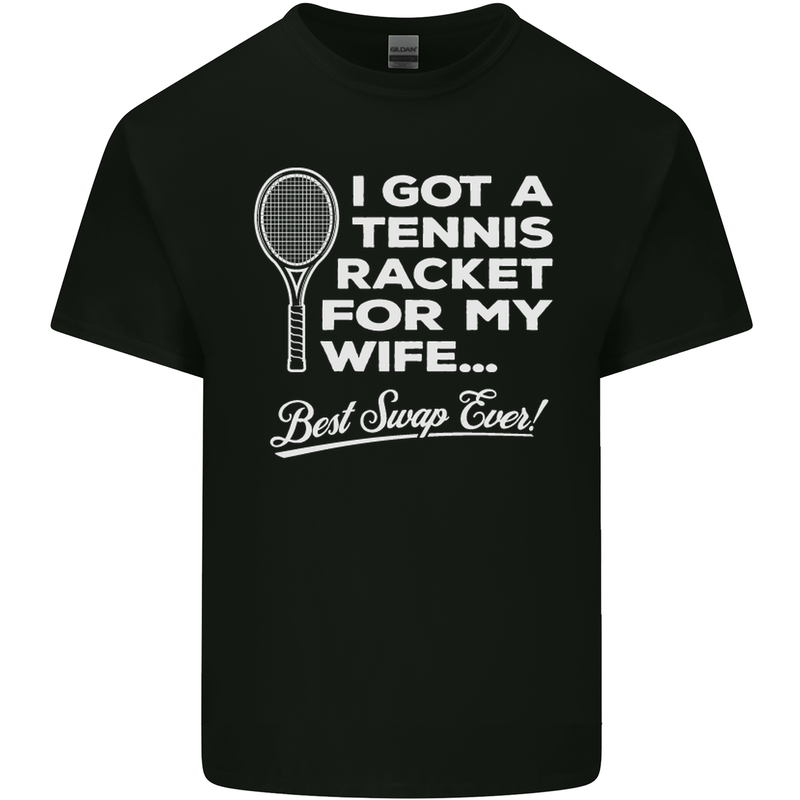 A Tennis Racket for My Wife Best Swap Ever! Mens Cotton T-Shirt Tee Top Black