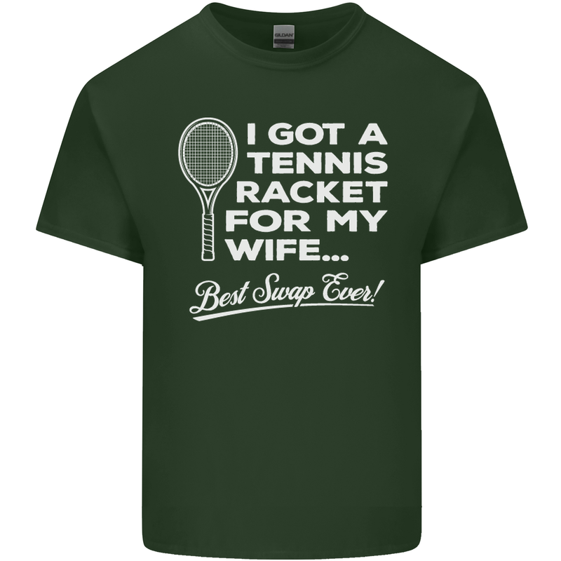 A Tennis Racket for My Wife Best Swap Ever! Mens Cotton T-Shirt Tee Top Forest Green
