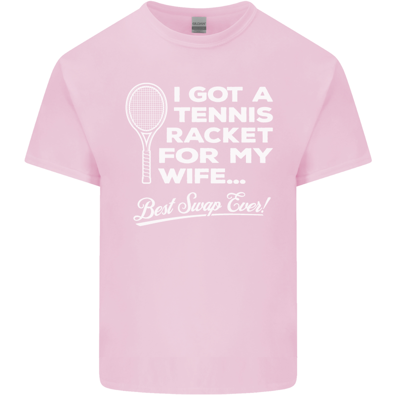 A Tennis Racket for My Wife Best Swap Ever! Mens Cotton T-Shirt Tee Top Light Pink
