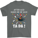 After God Made Me He Said TA DA Funny Mens T-Shirt Cotton Gildan Charcoal