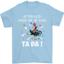 After God Made Me He Said TA DA Funny Mens T-Shirt Cotton Gildan Light Blue