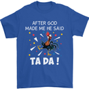 After God Made Me He Said TA DA Funny Mens T-Shirt Cotton Gildan Royal Blue